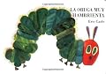 La oruga muy hambrienta: Board Book (Spanish Edition)