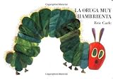 Books : La oruga muy hambrienta: Board Book (Spanish Edition)
