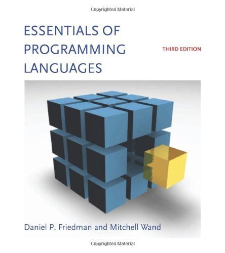 Essentials of Programming Languages by Daniel P. Friedman (2008-04-18)