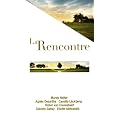 La Rencontre : R�cits & nouvelles