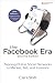 The Facebook Era: Tapping Online Social Networks to Market, Sell, and Innovate (2nd Edition)