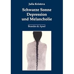 Schwarze Sonne. Depression und Melancholie