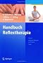 Handbuch Reflextherapie: Shiatsu. Akupunkt-Massage nach Penzel. Tuina
