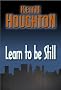 Learn To Be Still - a screenplay