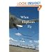 When Elephants Fly: One Woman's Journey from Wall Street to Zululand