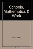 Schools, mathematics and work