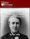 Thomas Alva Edison: Wizard of Menlo Park