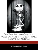 Off The Record Guide to Walt Disney's The Nightmare Before Christmas