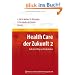 Health Care der Zukunft 2: Auf dem Weg zur Risikokultur
