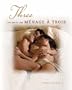 Three: The Art of the Menage a Trois