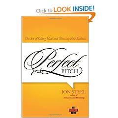 Perfect Pitch: The Art of Selling Ideas and Winning New Business (Adweek Books)