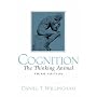 Cognition: The Thinking Animal (3rd Edition)
