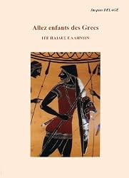 Allez enfants des Grecs (French Edition)