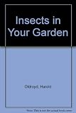 The insects in your garden : how to find out about them and start an insect zoo