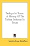 Turkeys In Texas: A History Of The Turkey Industry In Texas