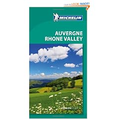 Michelin Green Guide Auvergne Rhone Valley, 6th Edition (Michelin Green Guides)