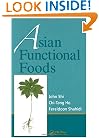 Asian Functional Foods (Nutraceutical Science and Technology)