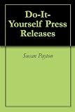 Do-It-Yourself Press Releases