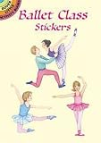 [Ballet Class Stickers] (By: Marty Noble) [published: March, 2003]