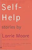 Self-Help, Stories by Lorrie Moore