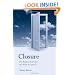 Closure: The Rush to End Grief and What it Costs Us