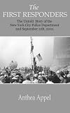 The First Responders: The Untold Story of The New York City Police Department and September 11th, 2001