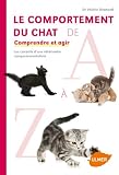 acheter livre occasion Le comportement du chat de A à Z : Comprendre et agir. Les conseils dune vétérinaire comportementaliste