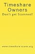 Timeshare Owners: Don't get Scammed!