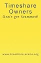 Timeshare Owners: Don't get Scammed!