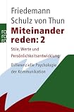 Miteinander reden 2: Stile, Werte und Pers�nlichkeitsentwicklung; Differentielle Psychologie der Kommunikation