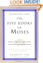 The Five Books of Moses: Genesis, Exodus, Leviticus, Numbers, Deuteronomy (The Schocken Bible, Volume 1)