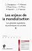 Les grandes questions économiques et sociales : Les enjeux de la mondialisation Les grandes questions économiques et sociales : Les enjeux de la mondialisation
