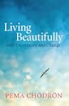 Living Beautifully: with Uncertainty...