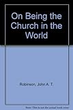 On being the Church in the world