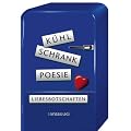Liebesbotschaften: K�hlschrankpoesie