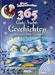 Unser Sandm�nnchen 365 Gute-Nacht-Geschichten - zuh�ren, einschlafen, tr�umen -