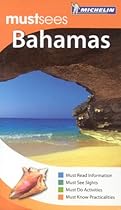 Michelin MustSees the Bahamas (Michelin Must Sees the Bahamas)