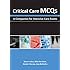 Critical Care MCQs: A Companion for Intensive Care Exams