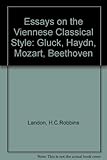 Essays on the Viennese Classical style : Gluck, Haydn, Mozart, Beethoven