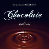 Chocolate - A Healthy Passion
