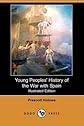 Young peoples' history of the war with Spain, (Altemus' young people's library)