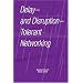 Delay- and Disruption-Tolerant Networking