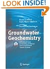 Groundwater Geochemistry: A Practical Guide to Modeling of Natural and Contaminated Aquatic Systems