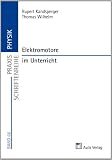 Produkt-Bild: Praxis Schriftenreihe Physik; Elektromotore im Unterricht; Band 66