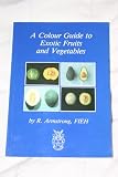 A colour guide to exotic fruits and vegetables