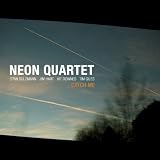Catch Me - Neon Quartet