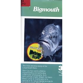 Bigmouth: The Most Definitive Study of the Largemouth Bass