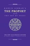 The Prophet & The Art of Peace: Kahlil Gibran's Timeless Wisdom (Art Of...)