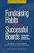 The Fundraising Habits of Supremely Successful Boards, Revised Edition: A 59-minute Guide to Assuring Your Organization's Future