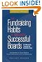 The Fundraising Habits of Supremely Successful Boards, Revised Edition: A 59-minute Guide to Assuring Your Organization's Future